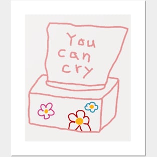 you can cry Posters and Art